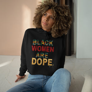 Black Women are Dope crop Hoodies