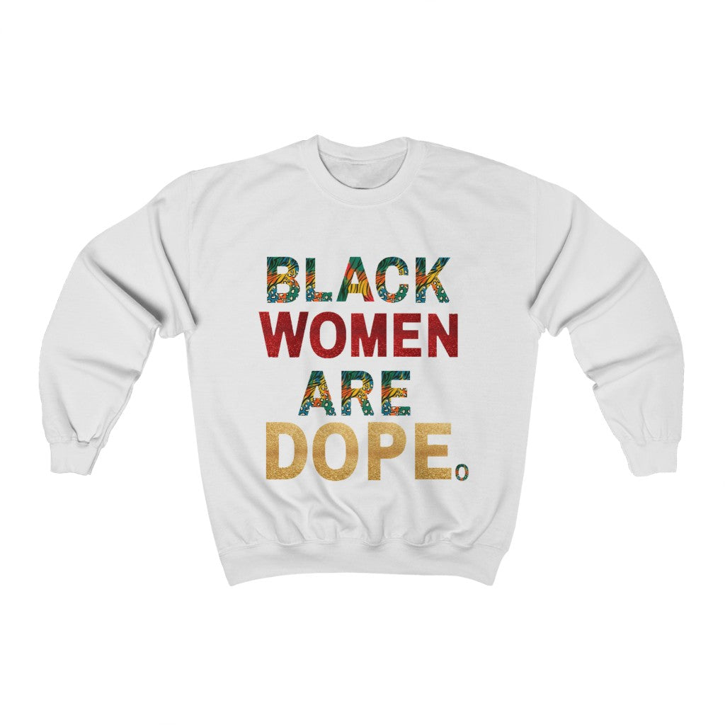 Black Women Are Dope Sweatshirts